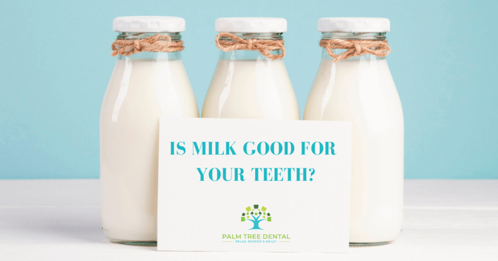 Is Milk Good for Your Teeth? Dental Health Tips by Palm Tree Dental