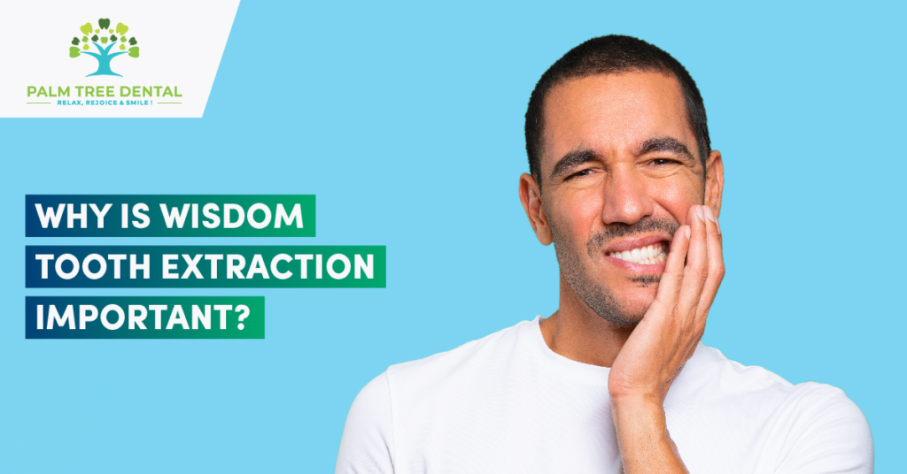 why-is-wisdom-tooth-extraction-important-palm-tree-dental